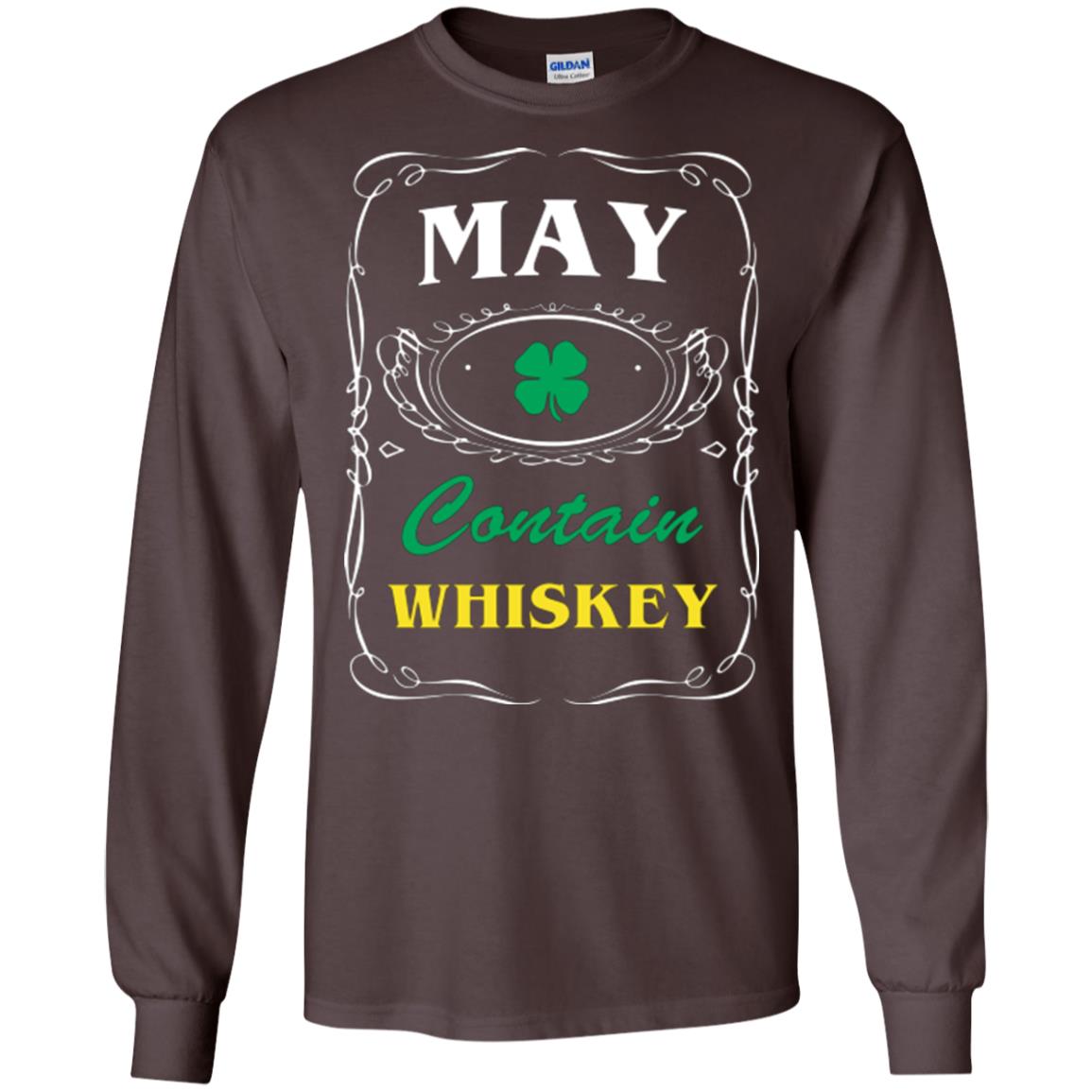 Saint Patrick's Day T-shirt May Contain Whiskey Dark Chocolate