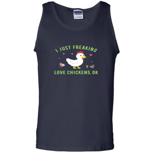 I Just Freaking Love Chickens Ok Chicken Shirt
