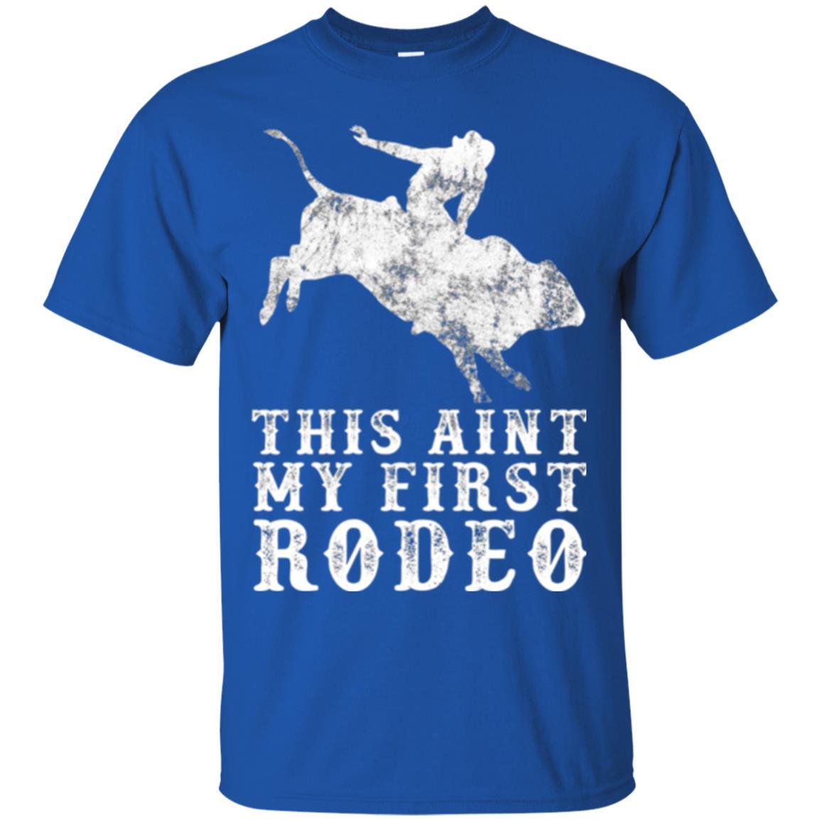 This Ain't My First Rodeo Royal