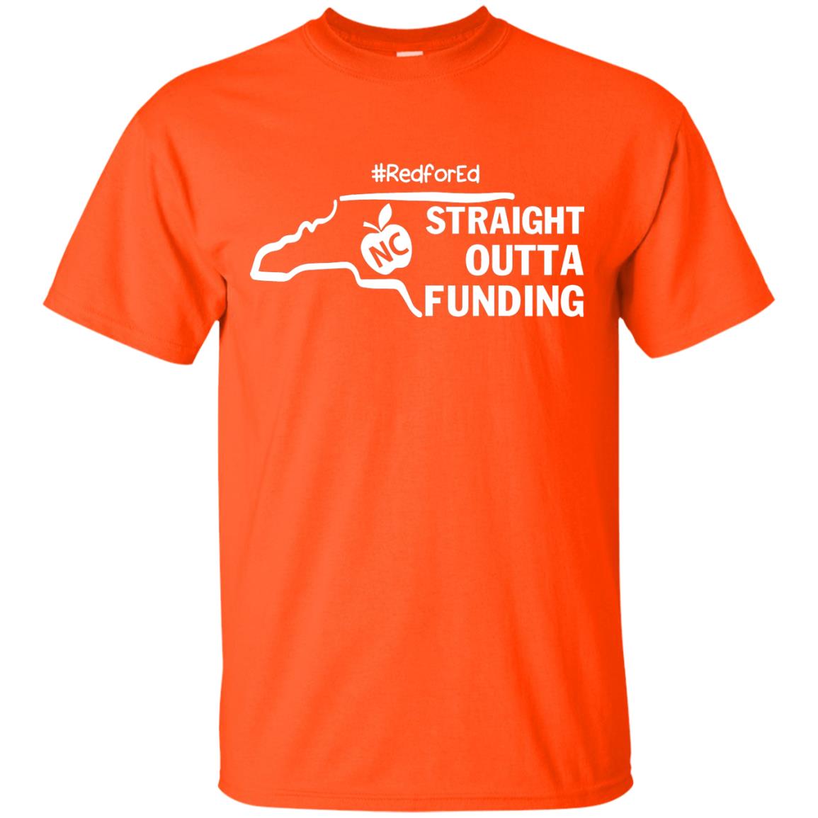 Straight Outta Funding #redfored ShirtG200 Gildan Ultra Cotton T-Shirt