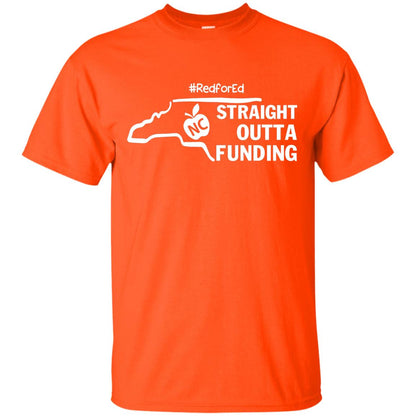 Straight Outta Funding #redfored ShirtG200 Gildan Ultra Cotton T-Shirt