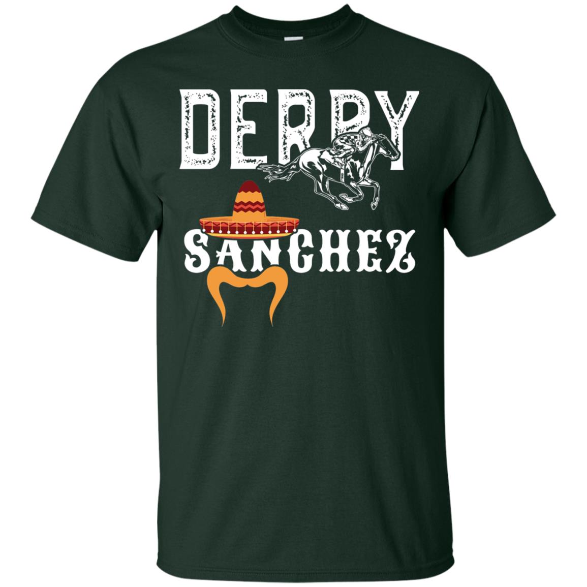 Derby Sanchez When Cinco De Mayo Derby Collide Shirt Forest