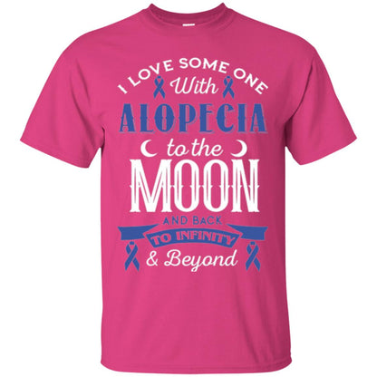 Alopecia Awareness T-shirt Love Someone With Alopecia To The Moon Heliconia