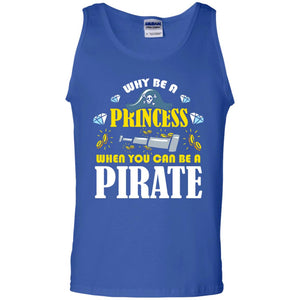 When You Can Be A Pirate Cool Pirate Gift Shirt For Girl