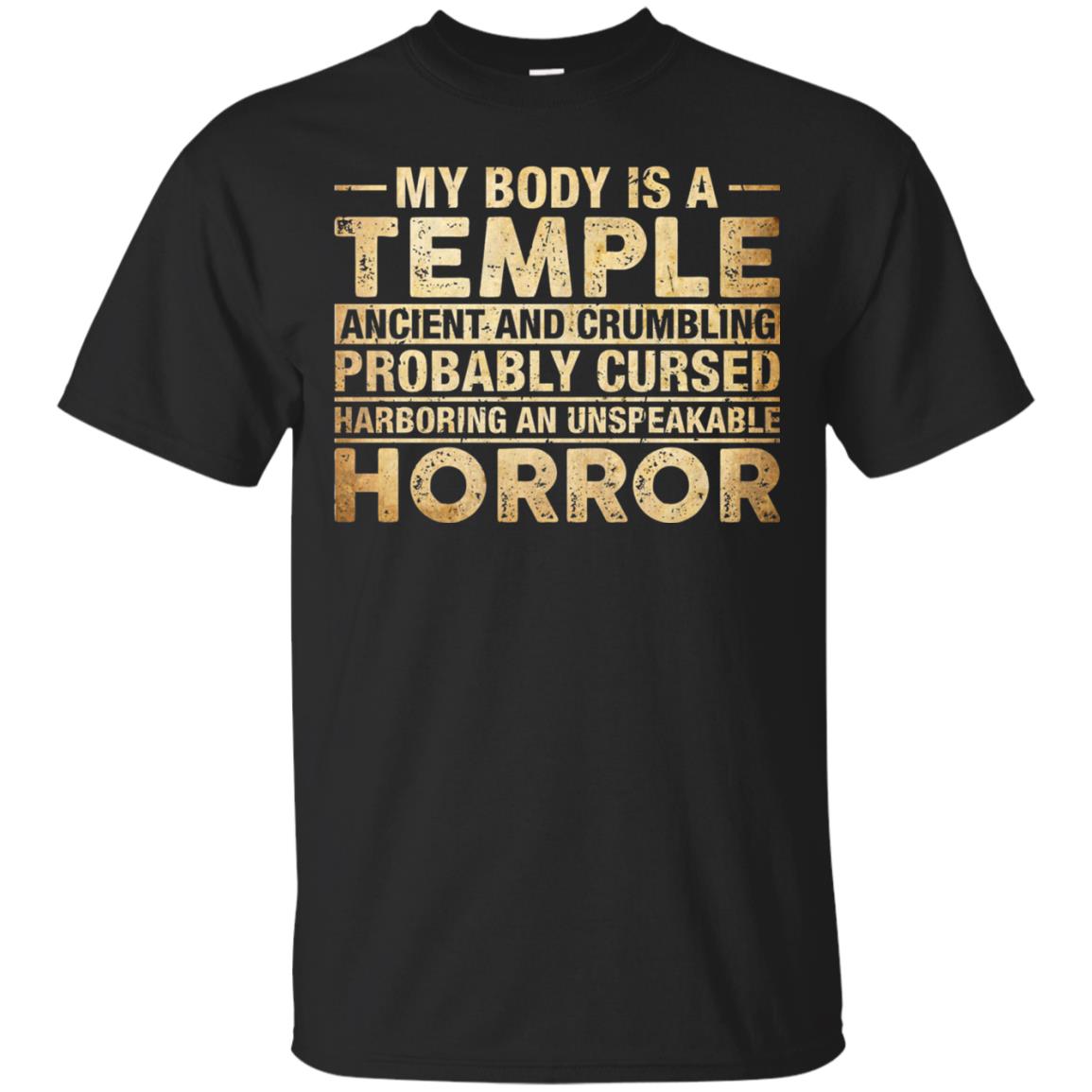 My Body Is A Temple Ancient Crumbling Probably Cursed T-shirt Black