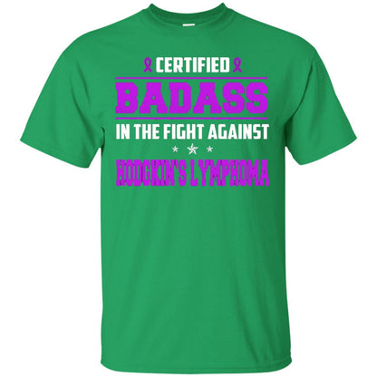 Certified Badass Against T-shirt Hodgkin_s Lymphoma Irish Green