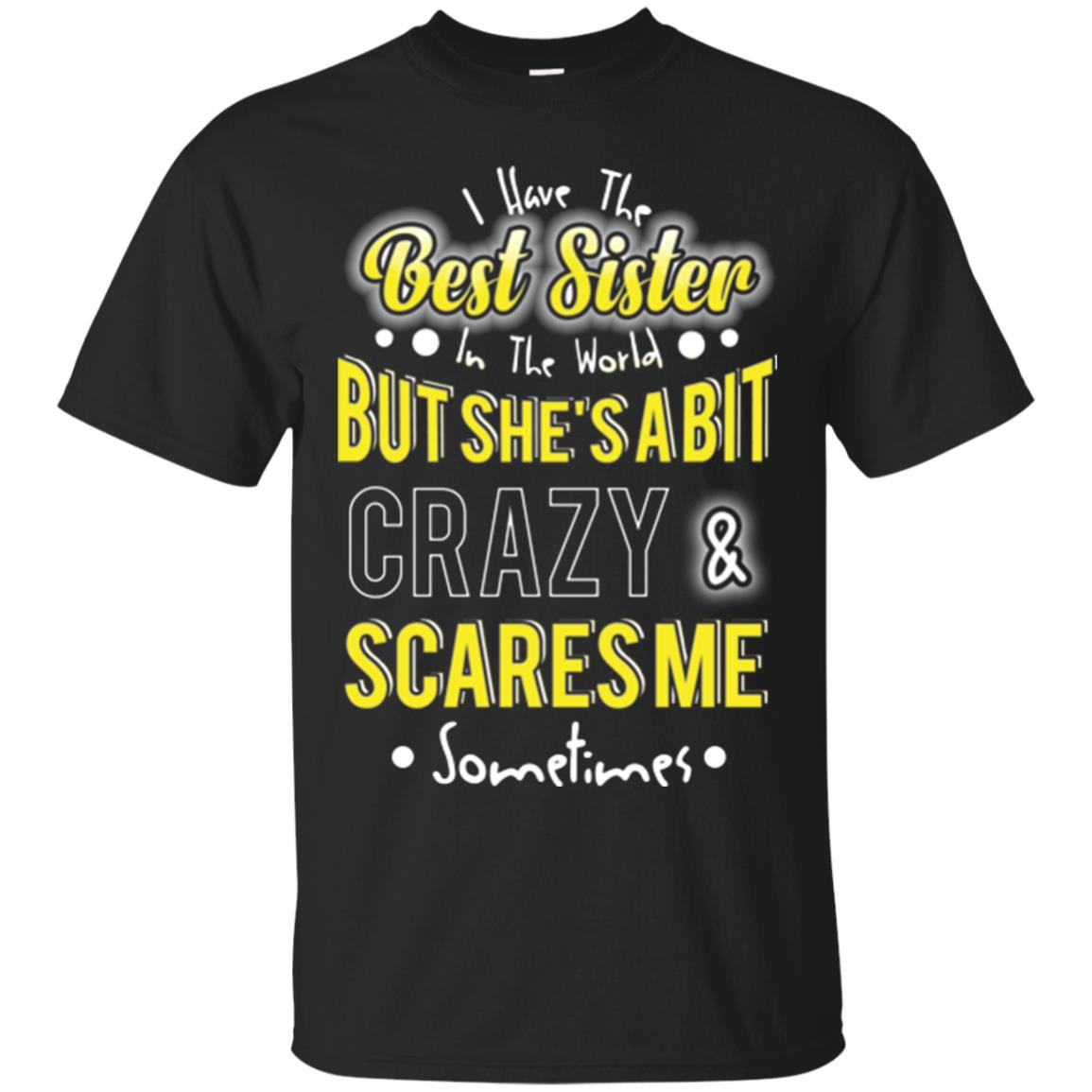 Family T-shirt I Have The Best Sister In The World Black