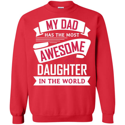 My Dad Has The Most Awesome Daughter In The World Family Shirt Red