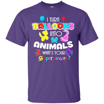 I Turn Balloons Into Animals What's Your Superpower Balloon Artist T-shirt Purple