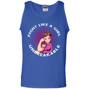 Fight Like A Girl Unbreakable Breast Awareness ShirtG220 Gildan 100% Cotton Tank Top