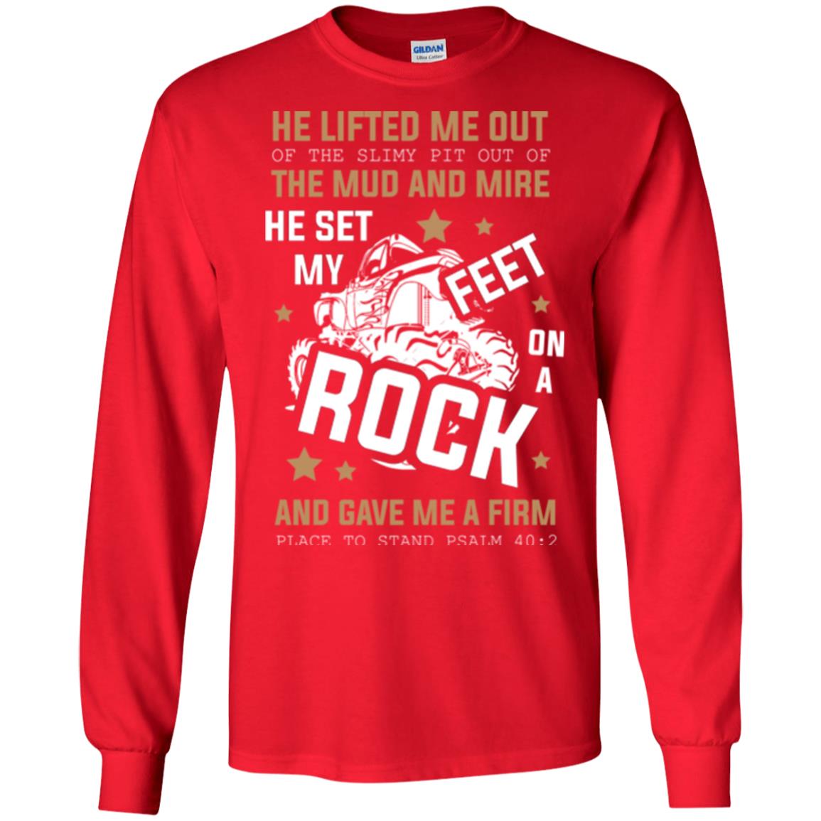 Christian T-shirt He Lifted Me Out Of The Slimy Pit Out Of The Mud And Red