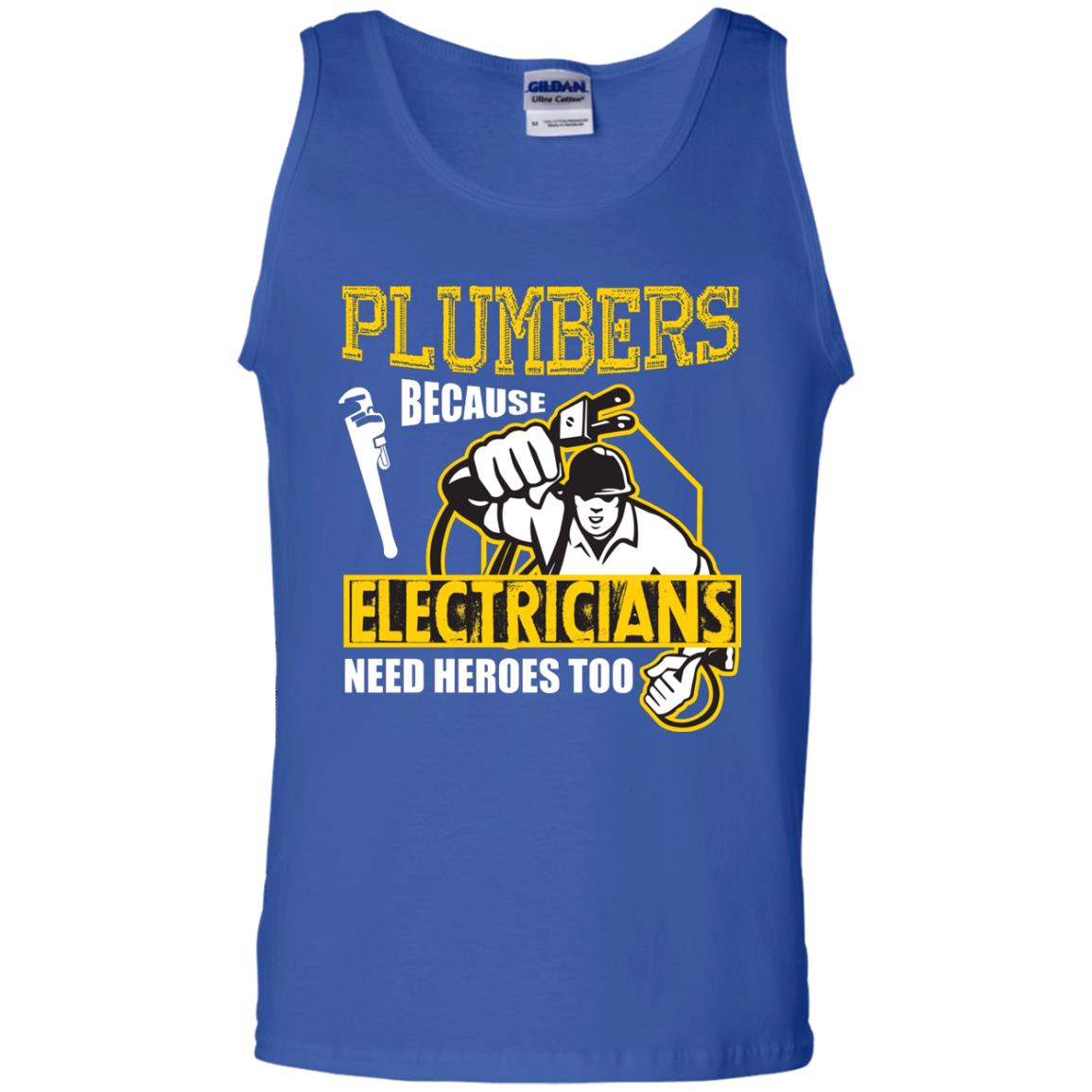 Plumber Because Electricians Need Heroes Too T-shirt Royal