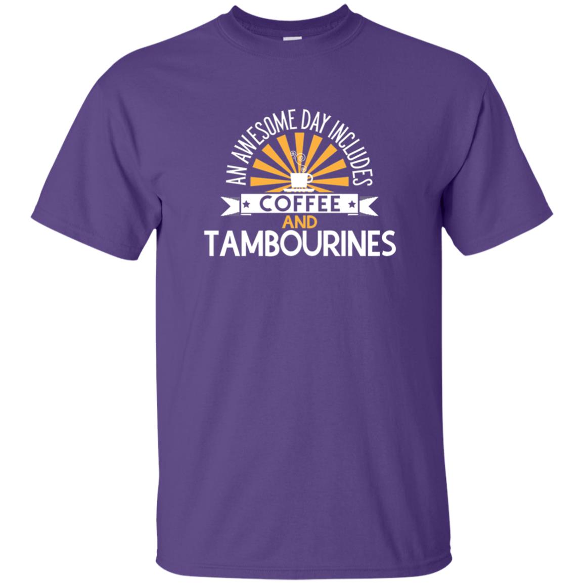Tambourines T-shirt An Awesome Day Includes Coffee And Tambourines Purple