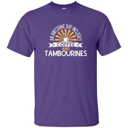 Tambourines T-shirt An Awesome Day Includes Coffee And Tambourines Purple