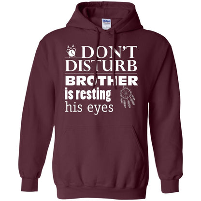 Don't Disturb Brother Is Resting His Eyes Funny Brother Shirt Maroon