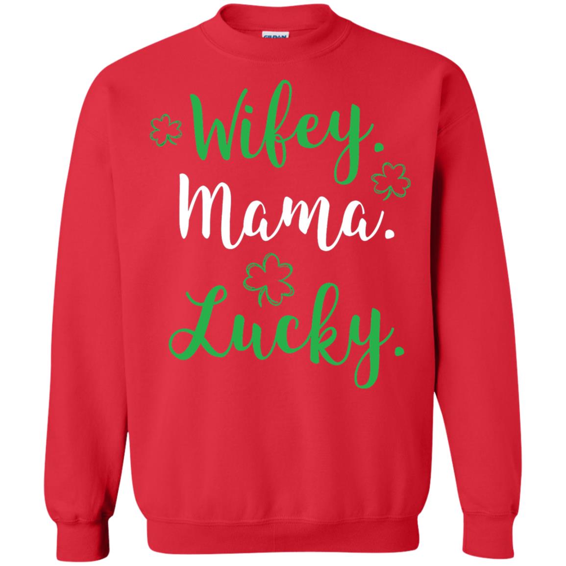 Wifey Mama Lucky Mom St Patricks Day T-shirt Red