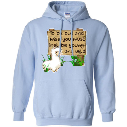To Be Old And Wise You Must First Be Young And Wild Shirt Funny Llama Lovers Shirt Light Blue