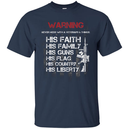 Warning Never Mess With A Veteran 6 Things His Faith Family Guns Flags Country Liberty Navy