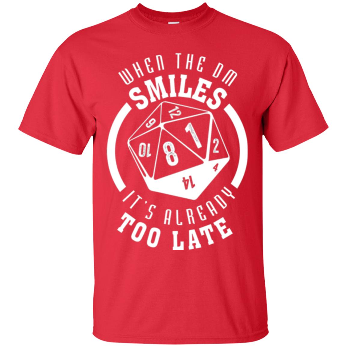 When The Dm Smiles It_s Already Too Late T-shirt Red