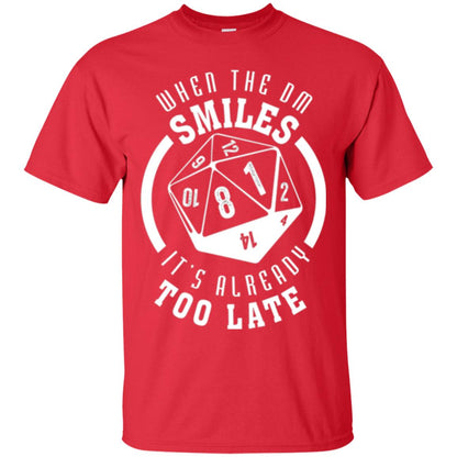 When The Dm Smiles It_s Already Too Late T-shirt Red