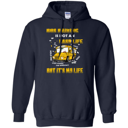 Bus Driving Is Not An Easy Life But Its My Life Shirt Navy