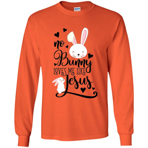 No Bunny Loves Me Like Jesus Christian Easter Day Shirt