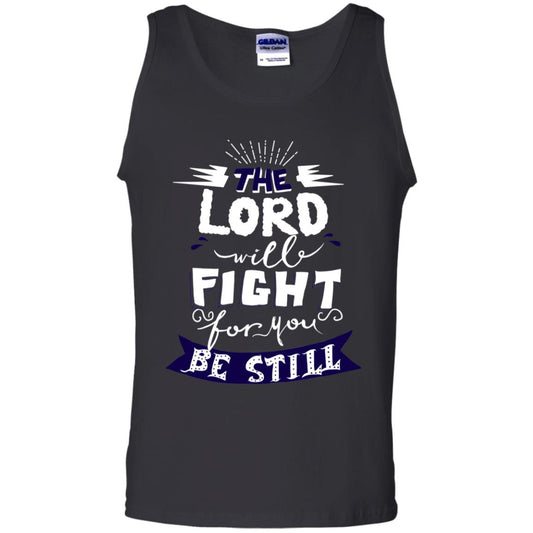 The Lord Will Fight Ror You Be Still Best Quote Christian Shirt Black