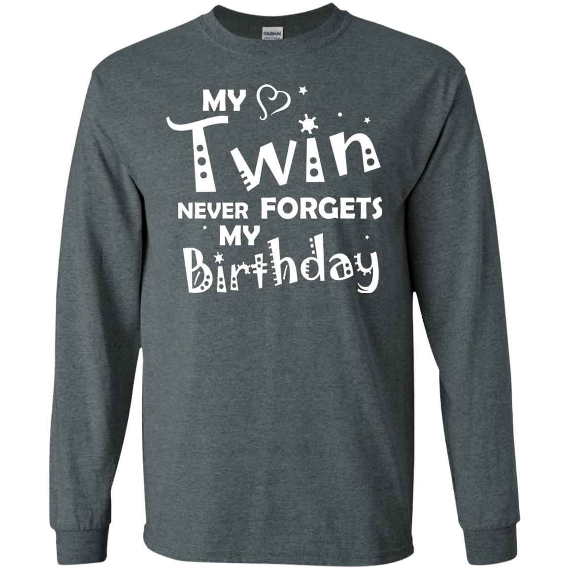 Family T-shirt My Twin Never Forgets My Birthday Dark Heather