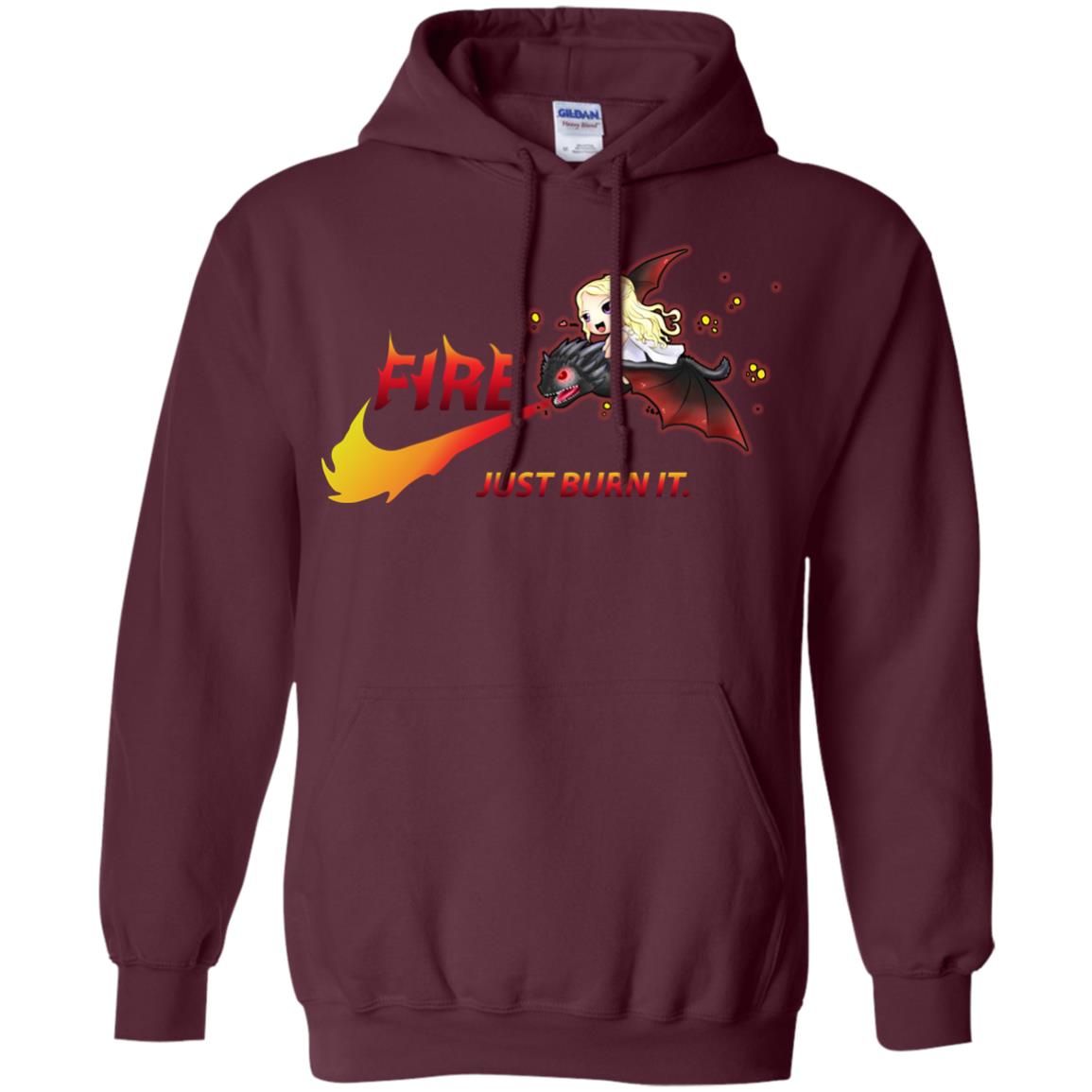 Fire Just Burn It Dany Drogon T-shirt Maroon