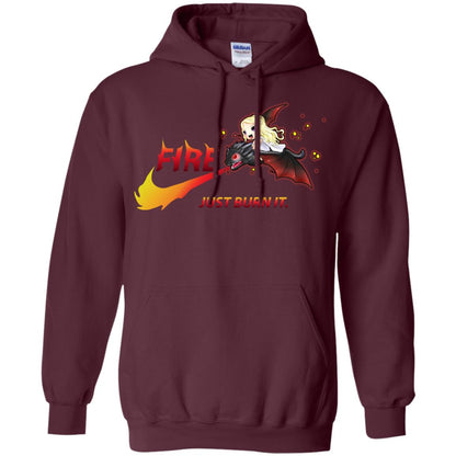 Fire Just Burn It Dany Drogon T-shirt Maroon