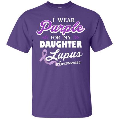 Lupus Awareness T-shirt I Wear Purple For My Daughter Lupus Awareness Purple