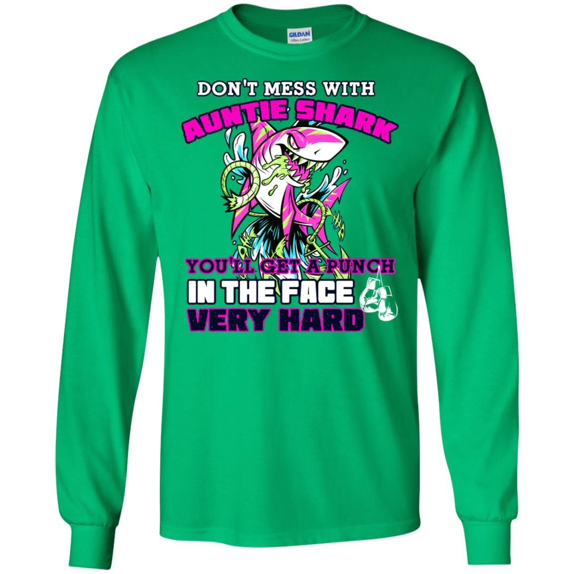Don't Mess With Auntie Shark You'll Get A Punch In The Face Very Hard Family Shark Shirt Irish Green