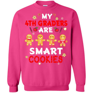 My 4th Graders Are Smart Cookies X-mas Gift Shirt For Fourth GradeteachersG180 Gildan Crewneck Pullover Sweatshirt 8 oz.