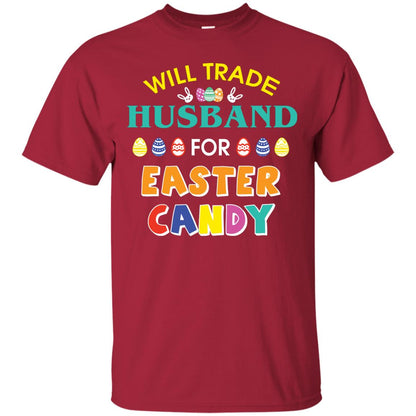 Will Trade Husband For Easter Candy Wife T-shirt T-shirt For Easter Holiday Cardinal