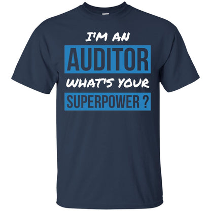 I_m An Auditor What_s Your Superpower T-shirt Navy