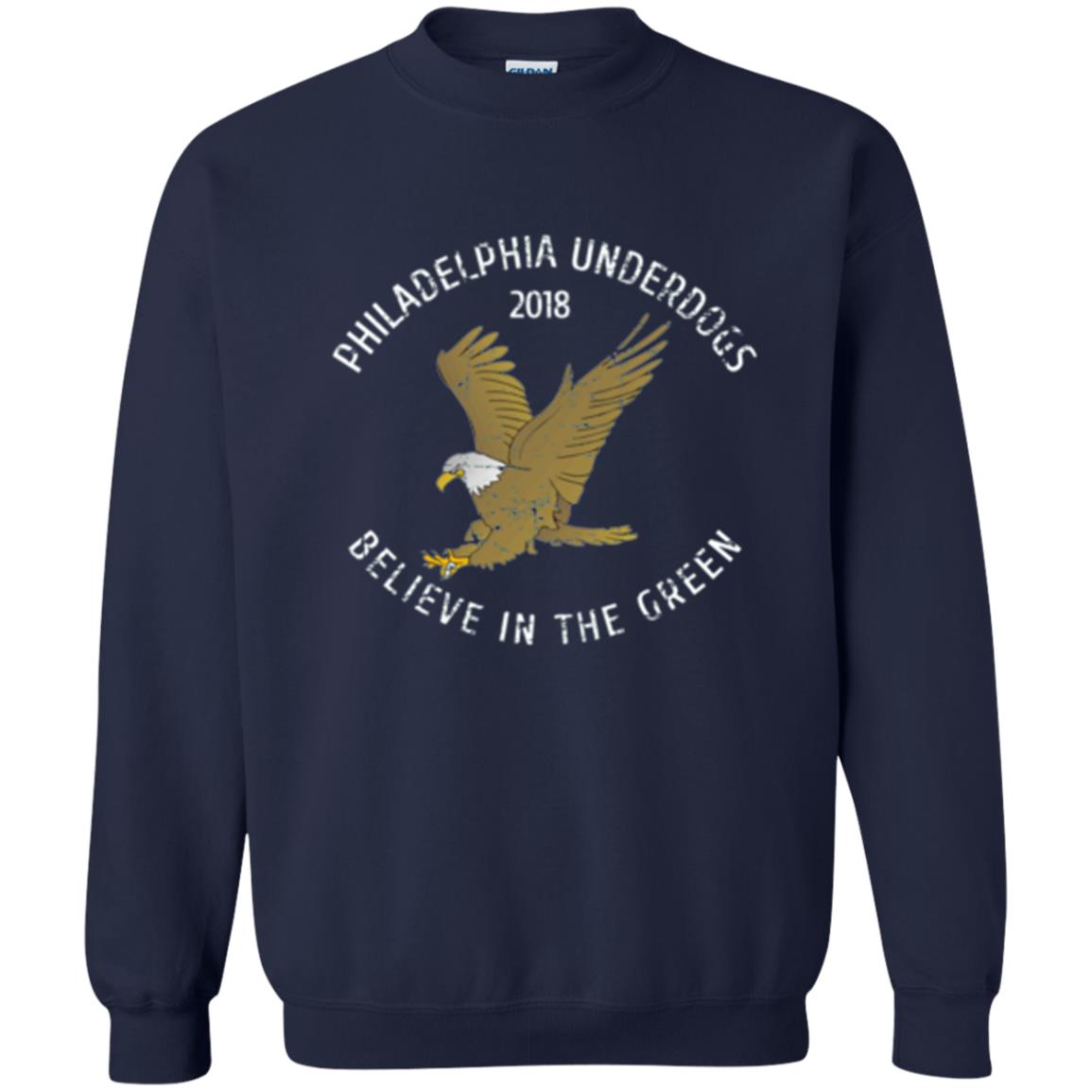 Eagle Lover T-shirt 2018 Philadelphia Underdogs Believe In The Green Navy