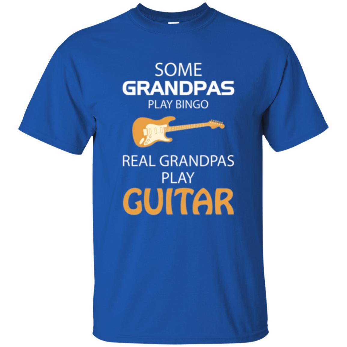 Papa T-shirt Some Grandpas Play Bingo Real Grandpas Play Guitar Royal