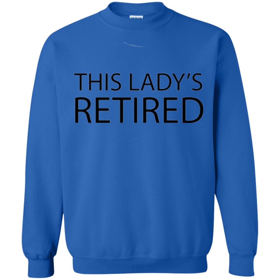 Retirement T-shirt This Lady Is Retired Royal