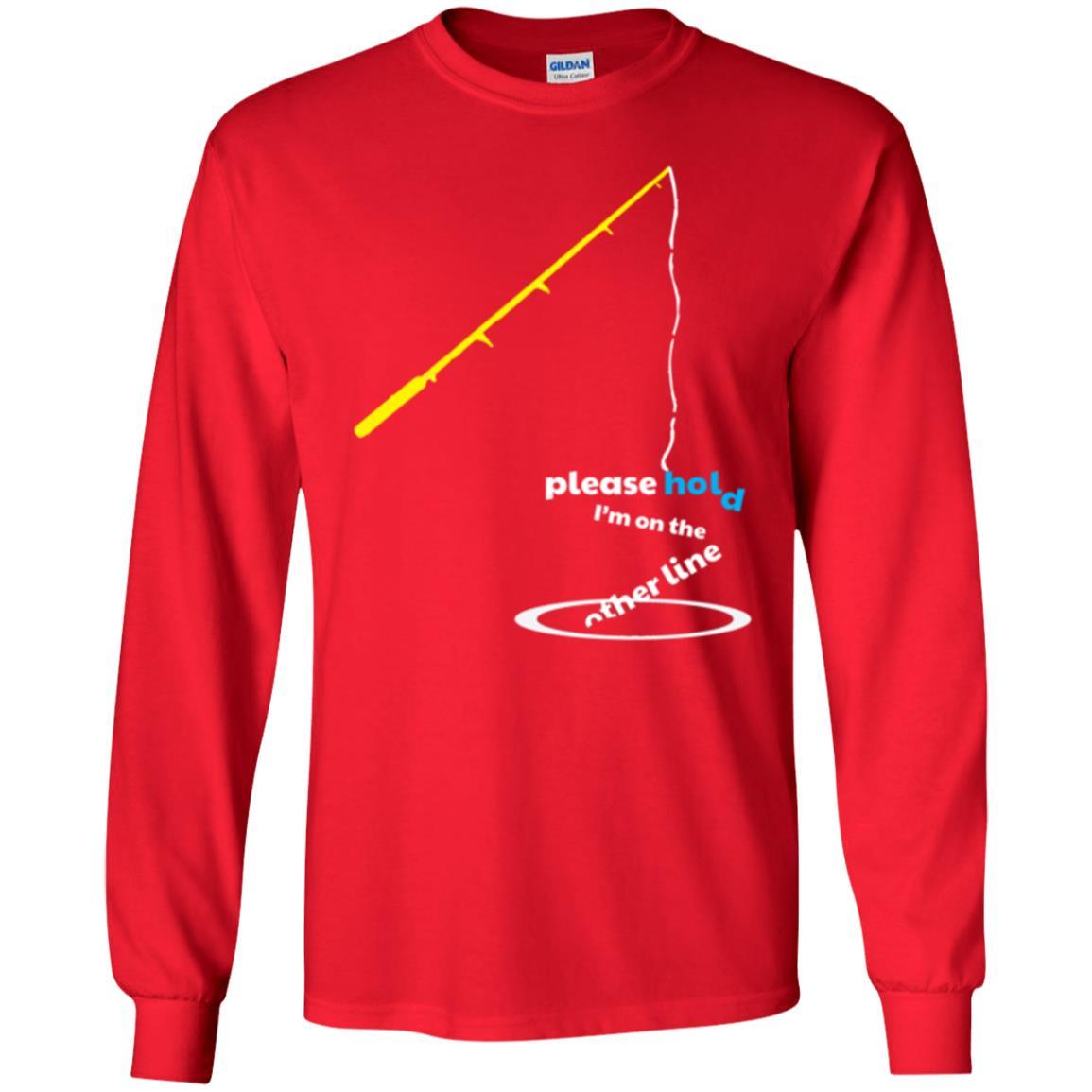 Fisherman T-shirt Please Hold I'm On The Other Line Red
