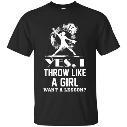Yes, I Throw Like A Girl Want A Lesson Basebal T-shirt Black