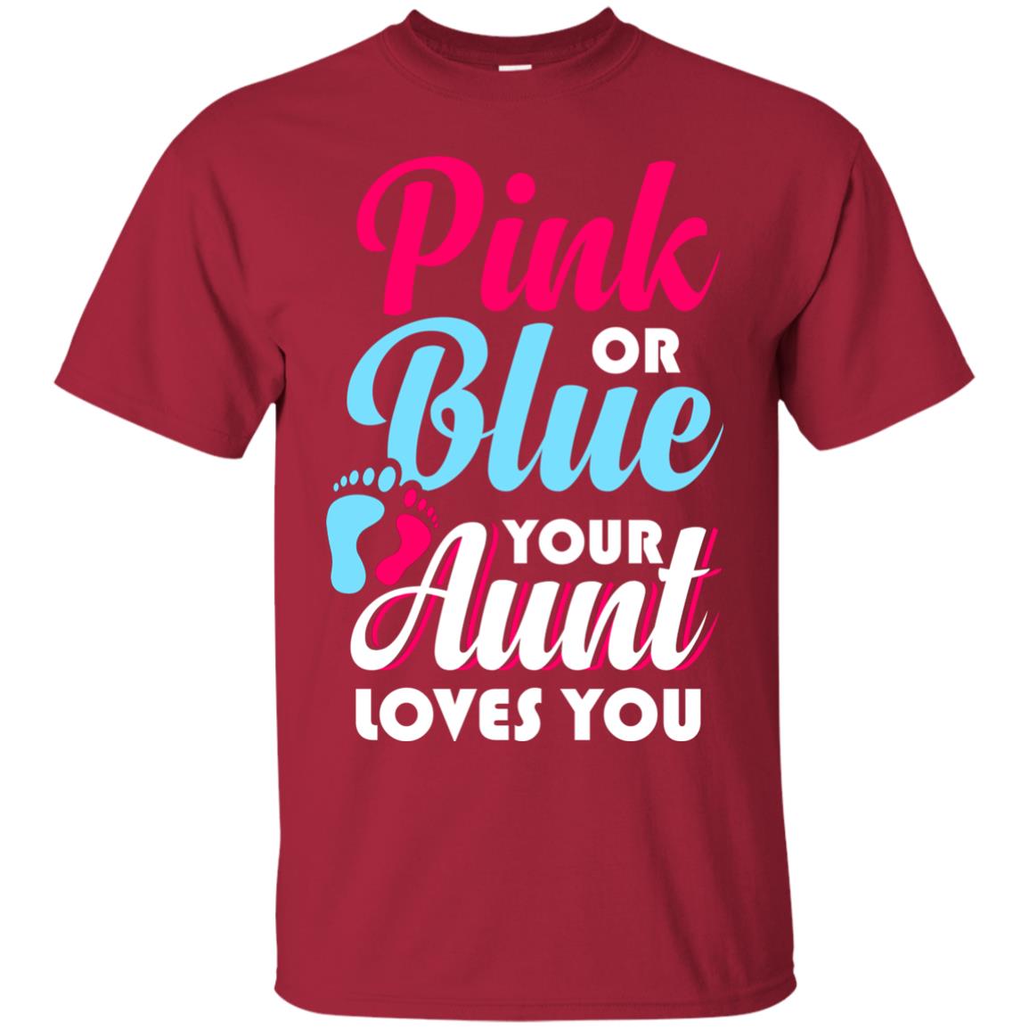 Pink Or Blue Your Aunt Loves You Gender Reveal Party Shirt Cardinal