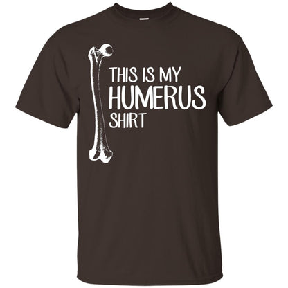This Is My Humerus Science T-shirt Dark Chocolate