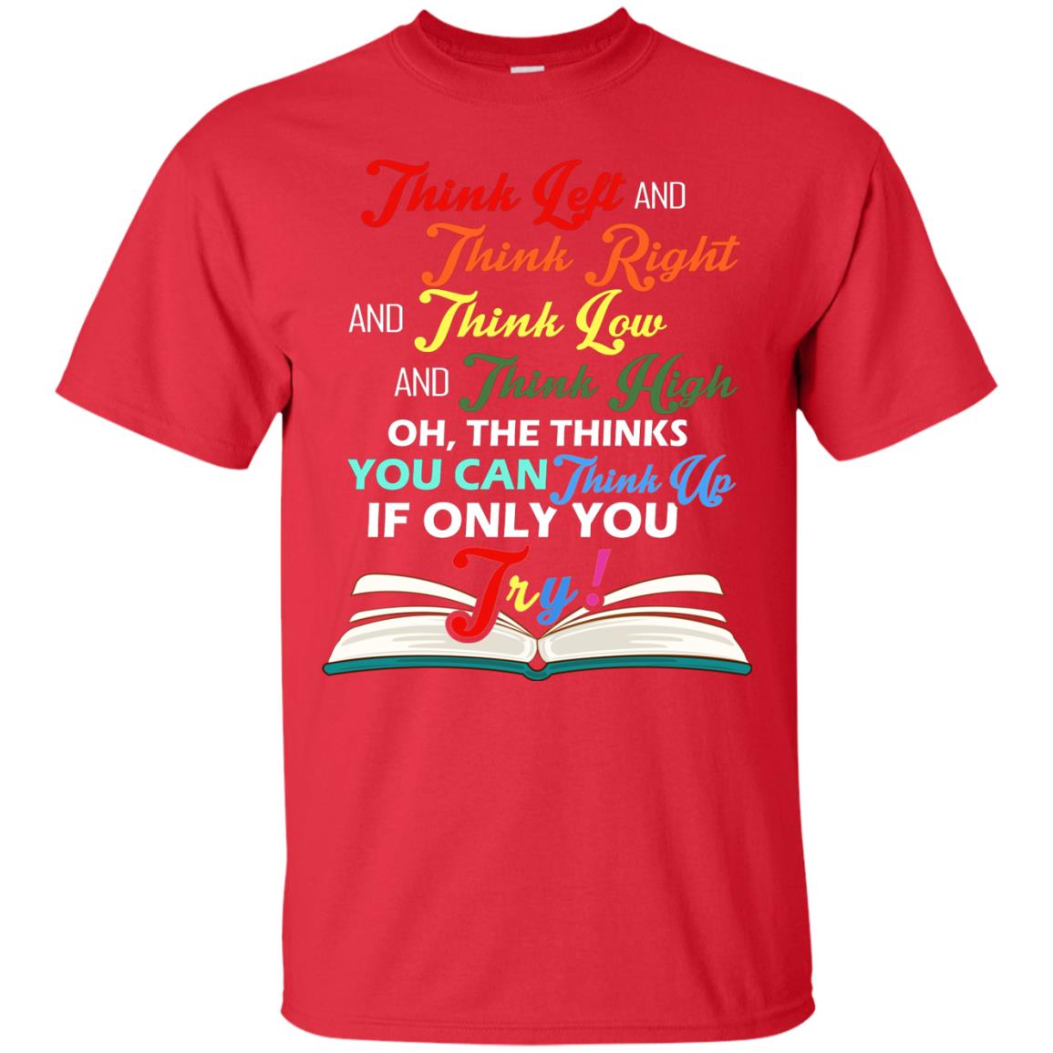 Think Left And Think Right And Think Low Reading T-shirt Red