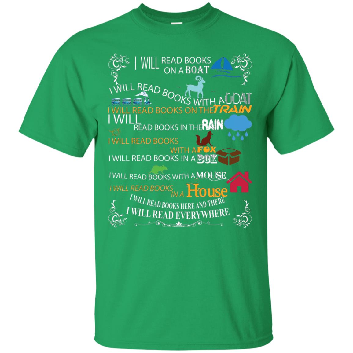 I Will Read Books On A Boat And Everywhere Bookworm T-shirt Irish Green
