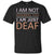 I Am Not Ignoring You I Am Just Deaf ShirtG200 Gildan Ultra Cotton T-Shirt
