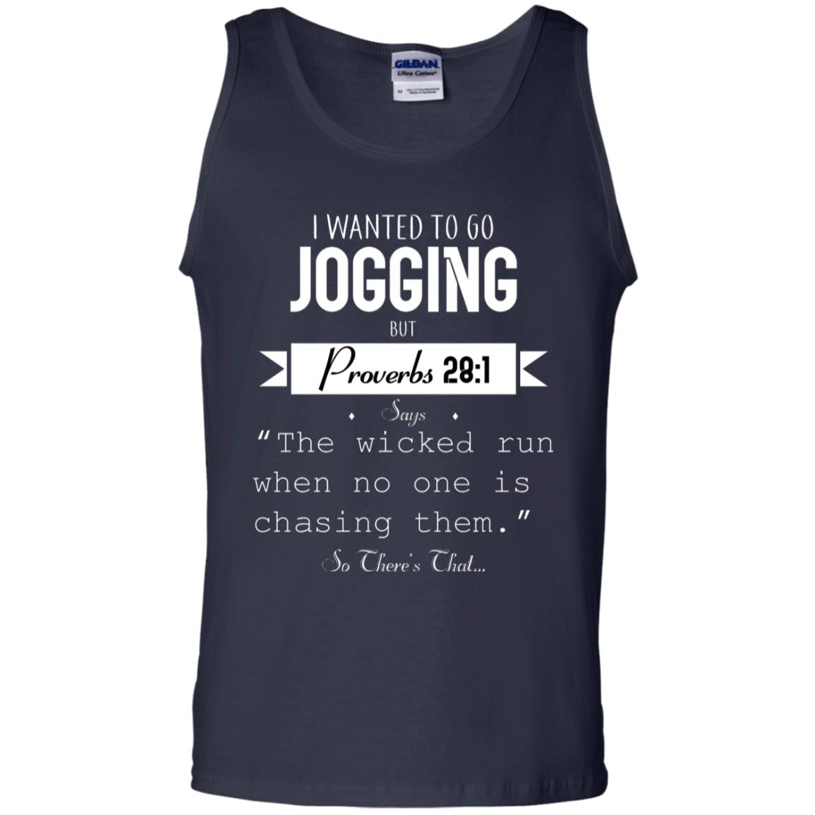 I Wanted To Go Jogging But Proverbs 281 Says The Wicked Run When No One Is Chasing Them Navy