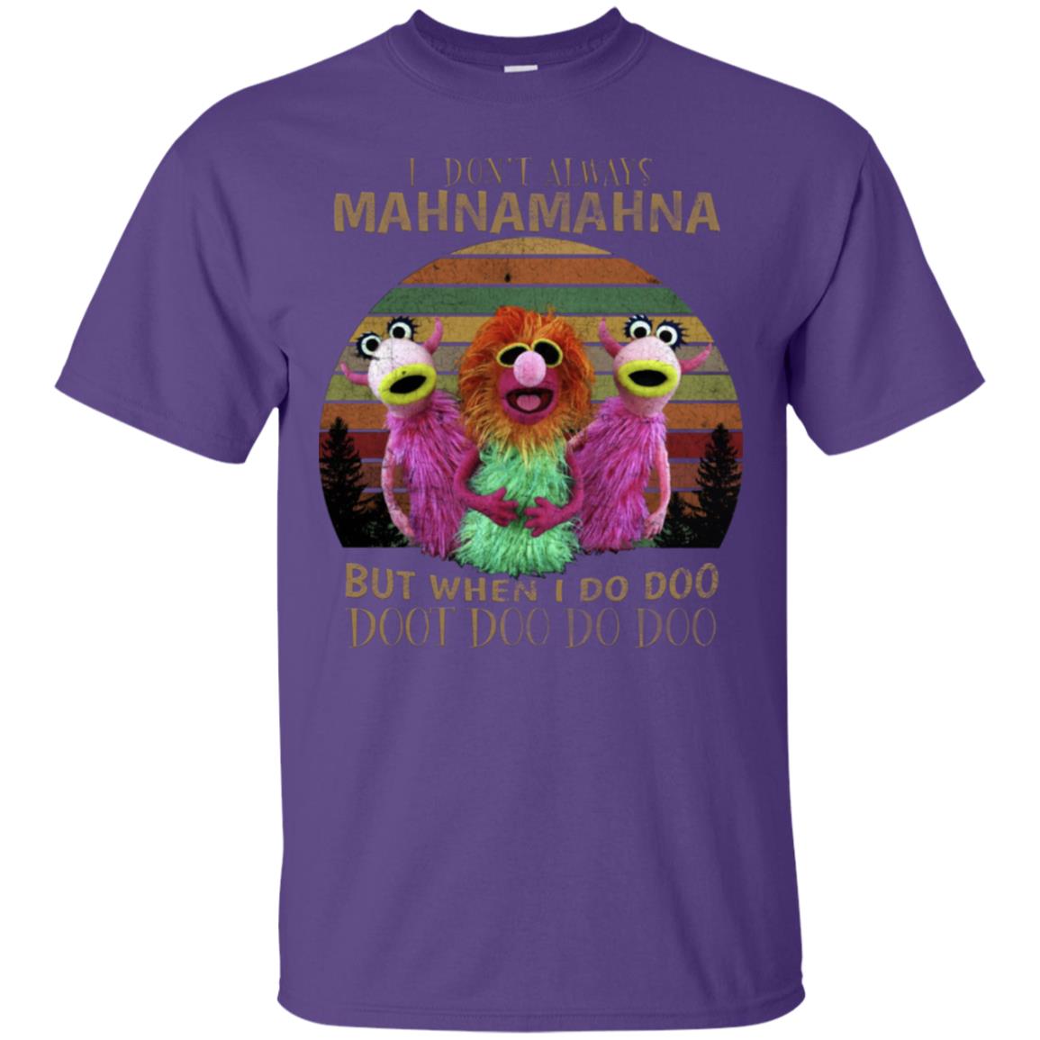I Dont Always Mahnamahna But When I Do Doo Doot Doo Do Doo Shirt Purple