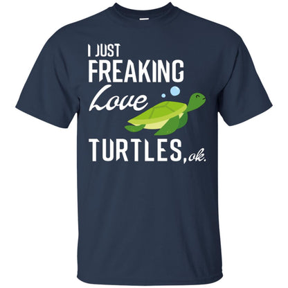 I Just Freaking Love Turtles Ok T-shirt Turtles Lover Navy