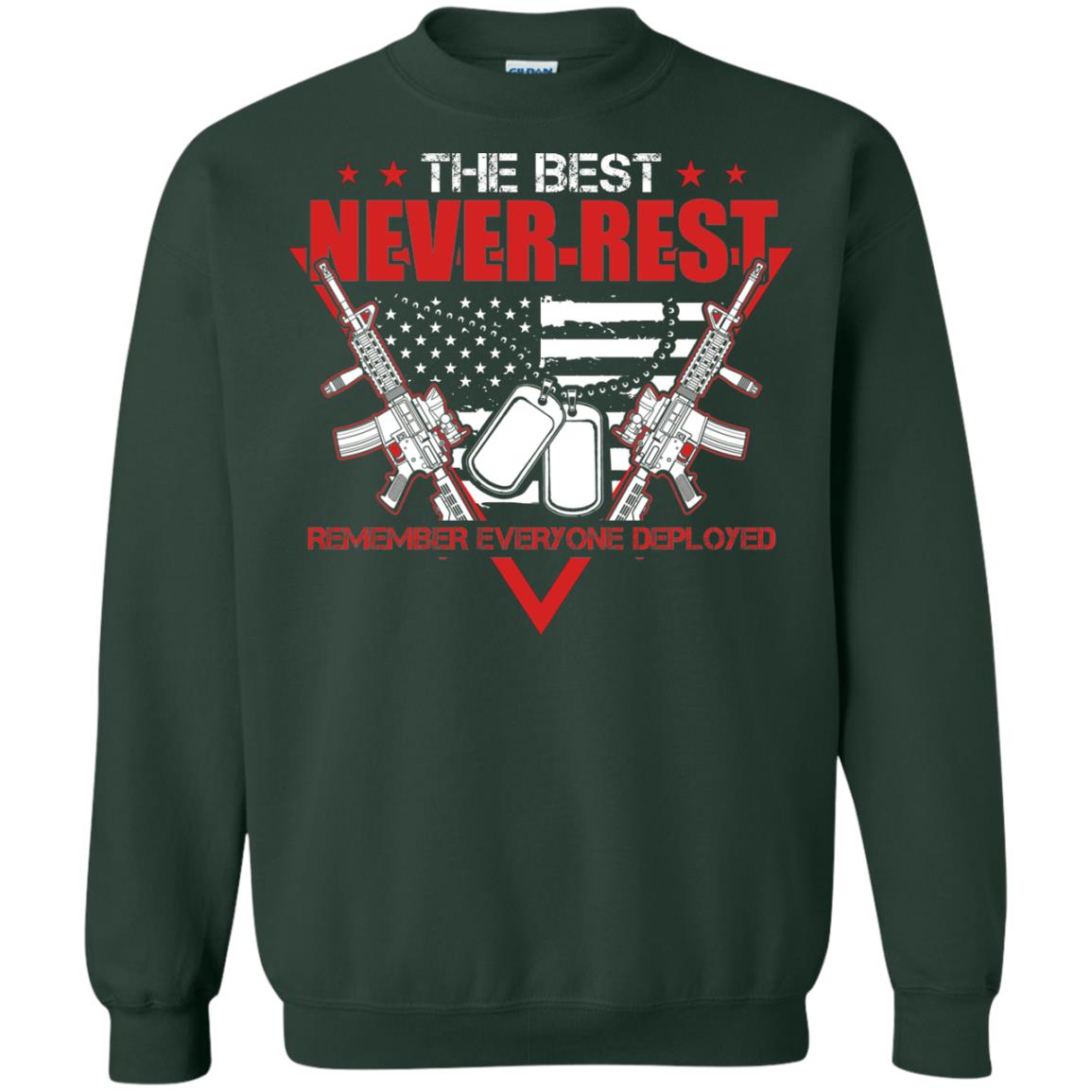 The Best Never Rest Remember Everyone Deployed Military Shirt Forest Green