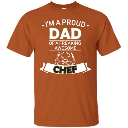 I_m A Proud Dad Of Freaking Awesome Chef Daddy Shirt Texas Orange